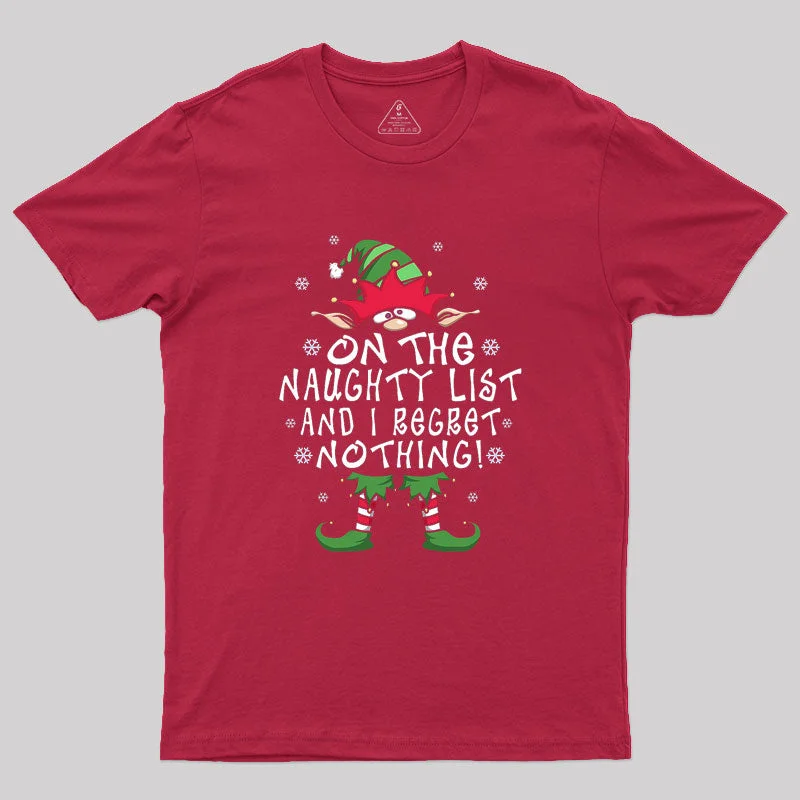 Pocketed Women T Shirt for Added FunctionalityOn The Naughty List And I Regret Nothing Geek T-Shirt