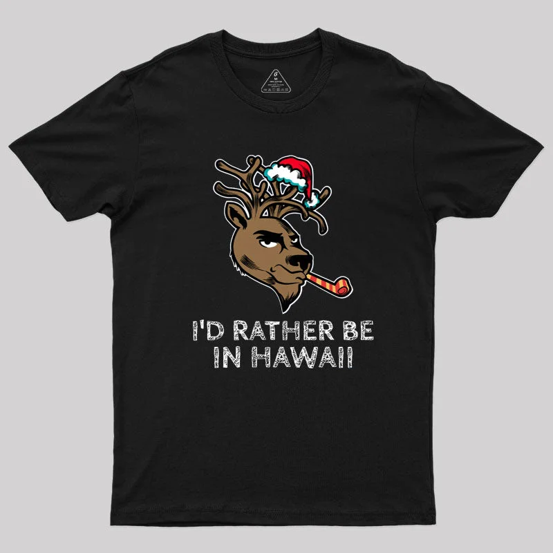 Pocketed Women T Shirt for Added FunctionalityReindeer - I'd Rather Be In Hawaii T-Shirt